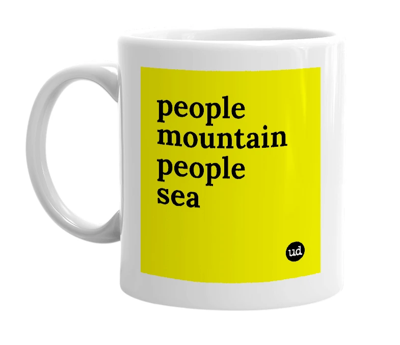 White mug with 'people mountain people sea' in bold black letters