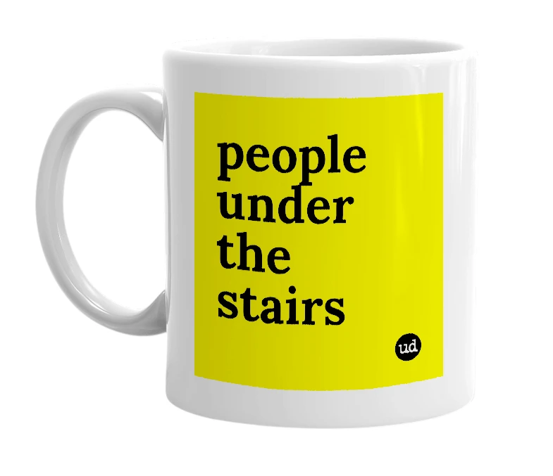 White mug with 'people under the stairs' in bold black letters