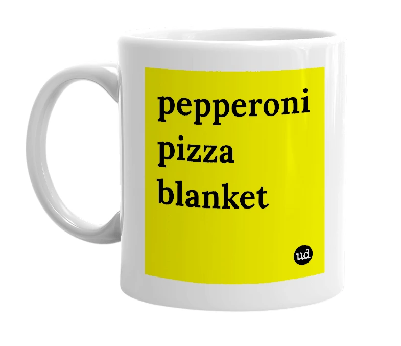 White mug with 'pepperoni pizza blanket' in bold black letters
