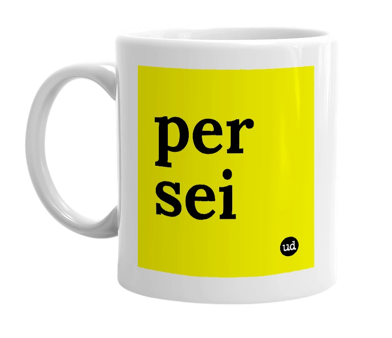 White mug with 'per sei' in bold black letters