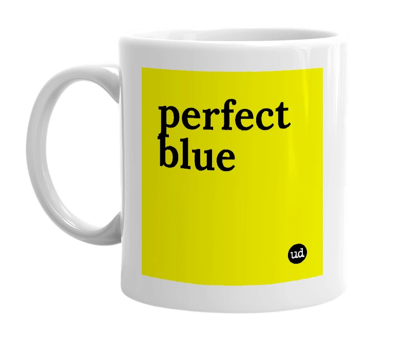 White mug with 'perfect blue' in bold black letters