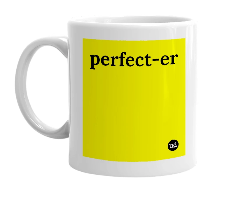White mug with 'perfect-er' in bold black letters
