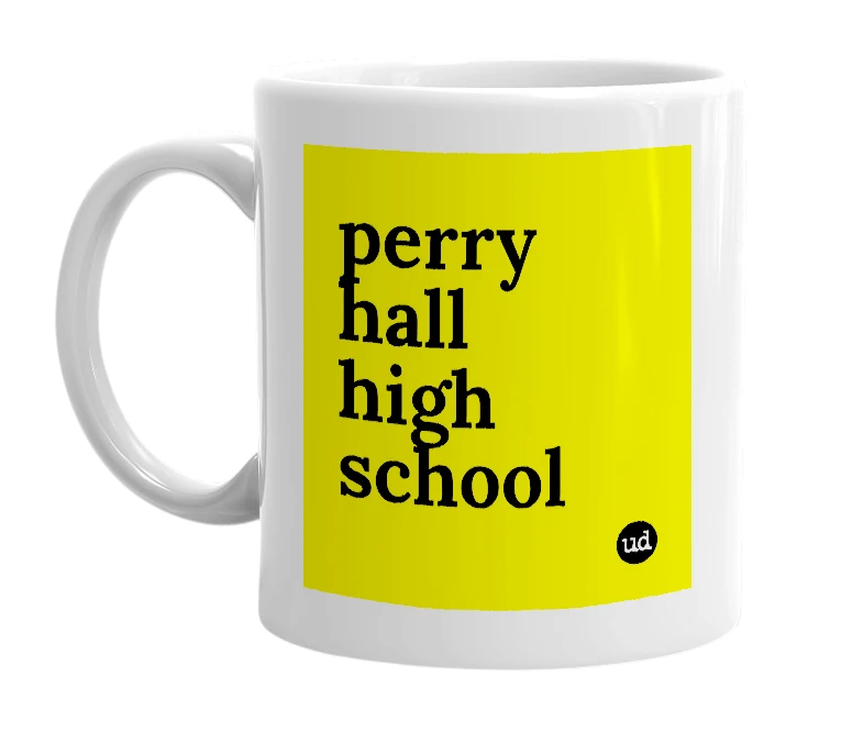 White mug with 'perry hall high school' in bold black letters