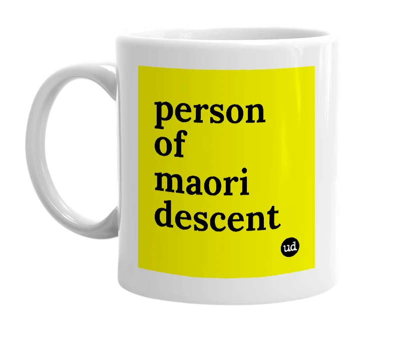 White mug with 'person of maori descent' in bold black letters
