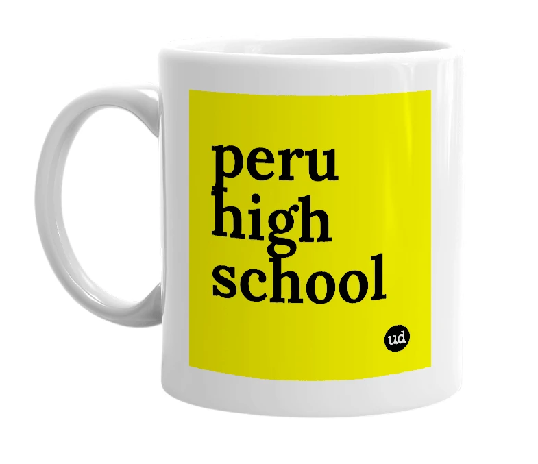 White mug with 'peru high school' in bold black letters