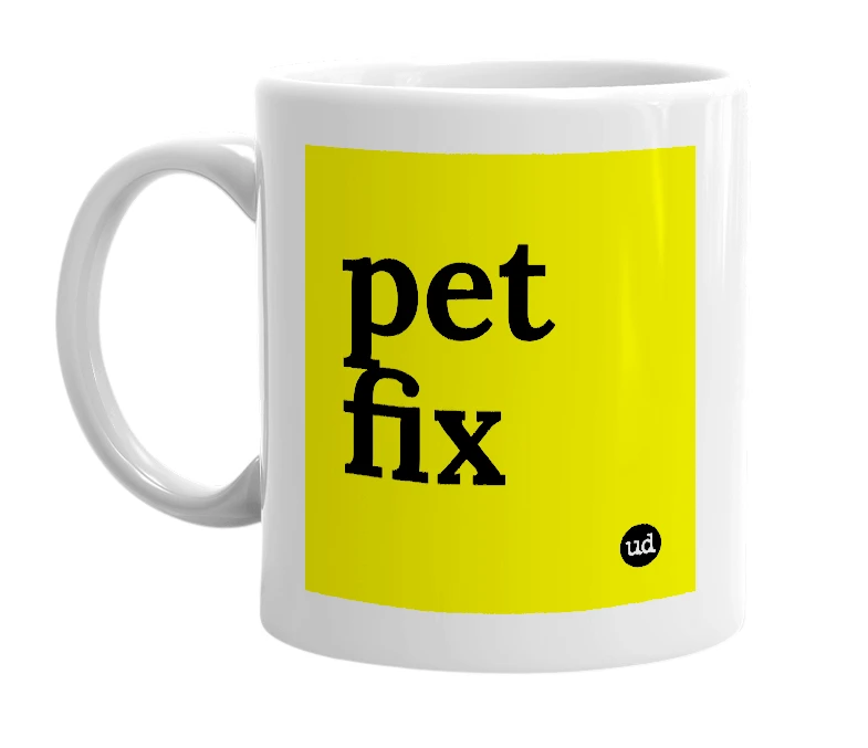White mug with 'pet fix' in bold black letters