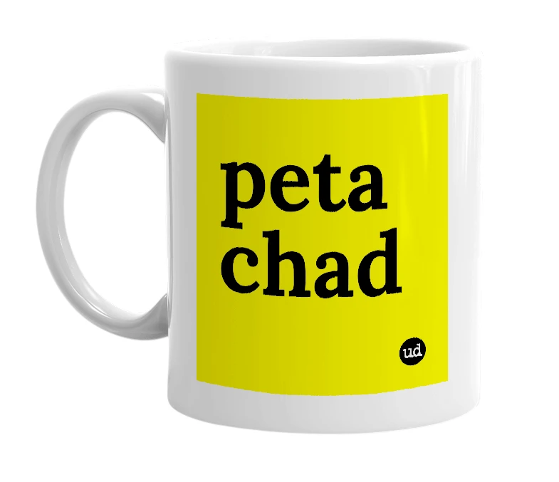 White mug with 'peta chad' in bold black letters