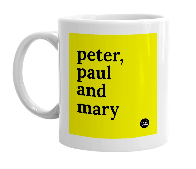 White mug with 'peter, paul and mary' in bold black letters