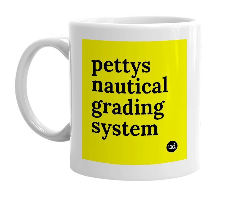 White mug with 'pettys nautical grading system' in bold black letters