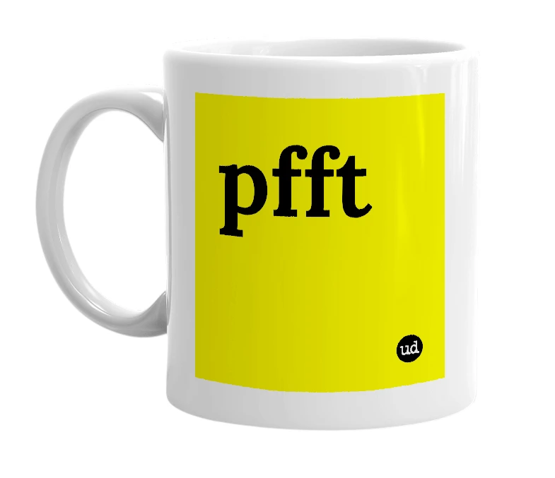 White mug with 'pfft' in bold black letters