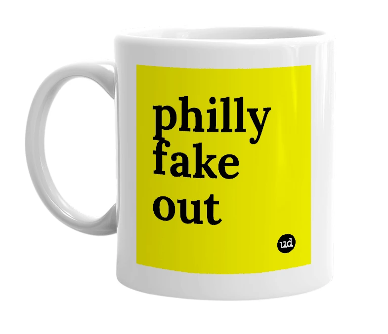 White mug with 'philly fake out' in bold black letters