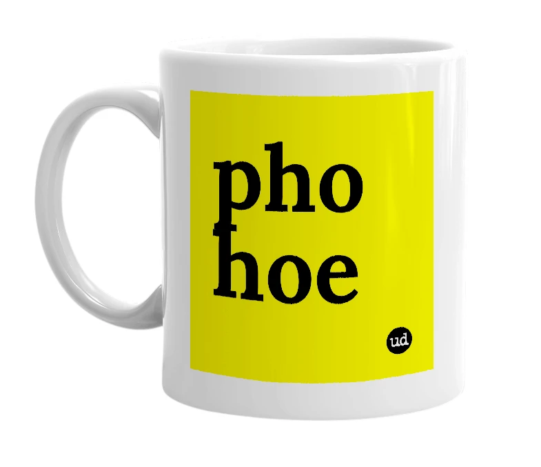 White mug with 'pho hoe' in bold black letters
