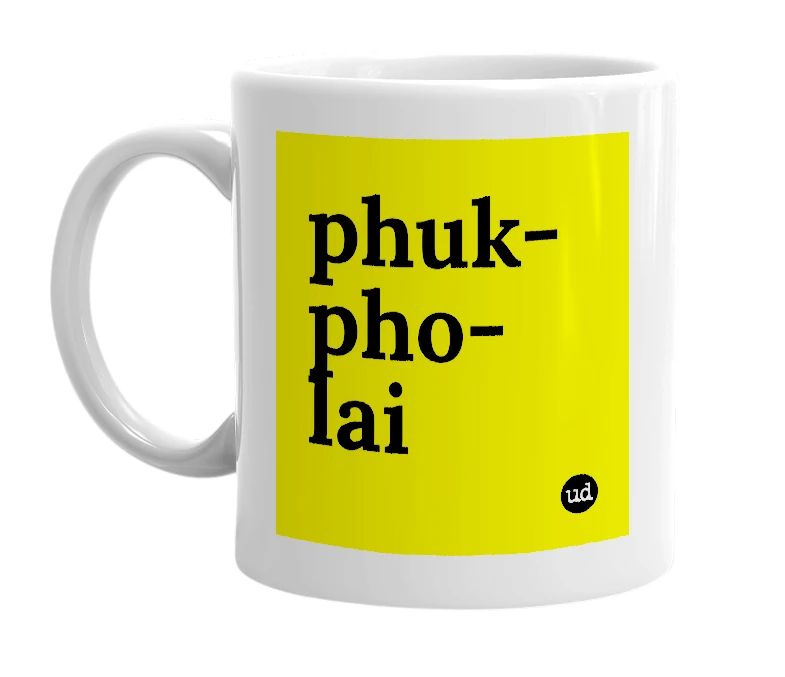 White mug with 'phuk-pho-lai' in bold black letters