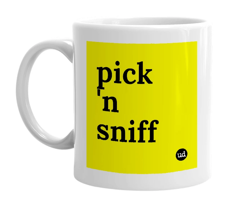 White mug with 'pick 'n sniff' in bold black letters