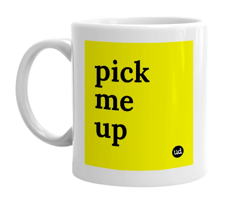 White mug with 'pick me up' in bold black letters