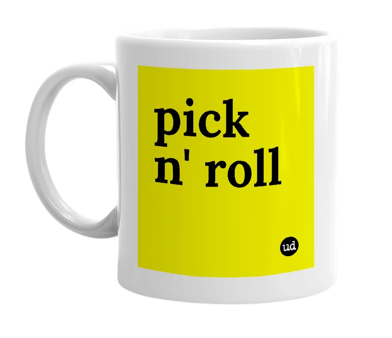 White mug with 'pick n' roll' in bold black letters