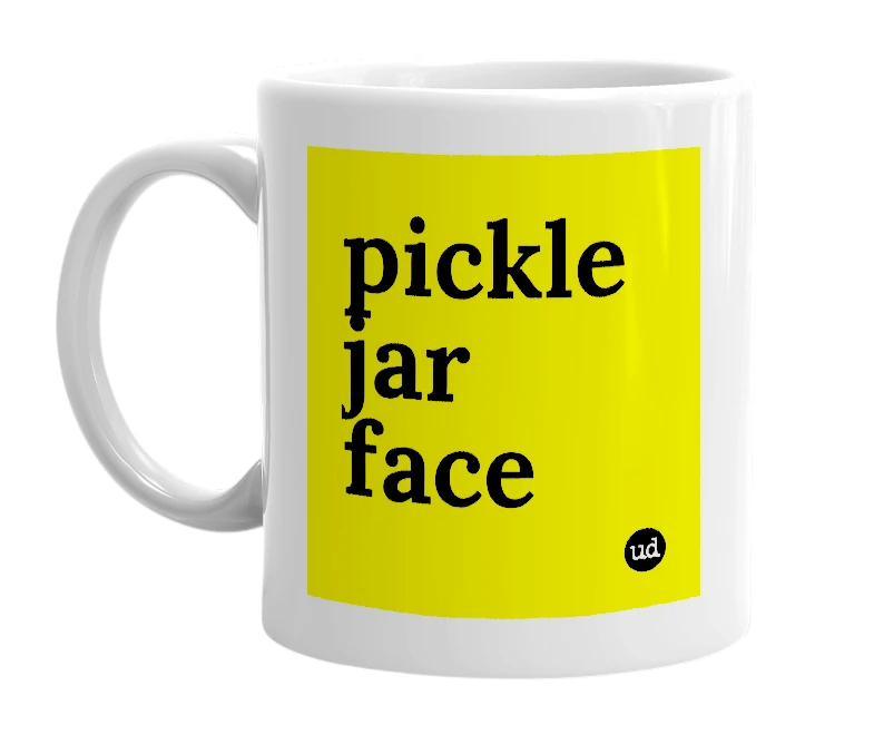 White mug with 'pickle jar face' in bold black letters