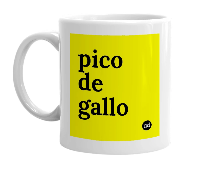 White mug with 'pico de gallo' in bold black letters
