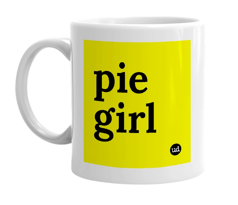 White mug with 'pie girl' in bold black letters