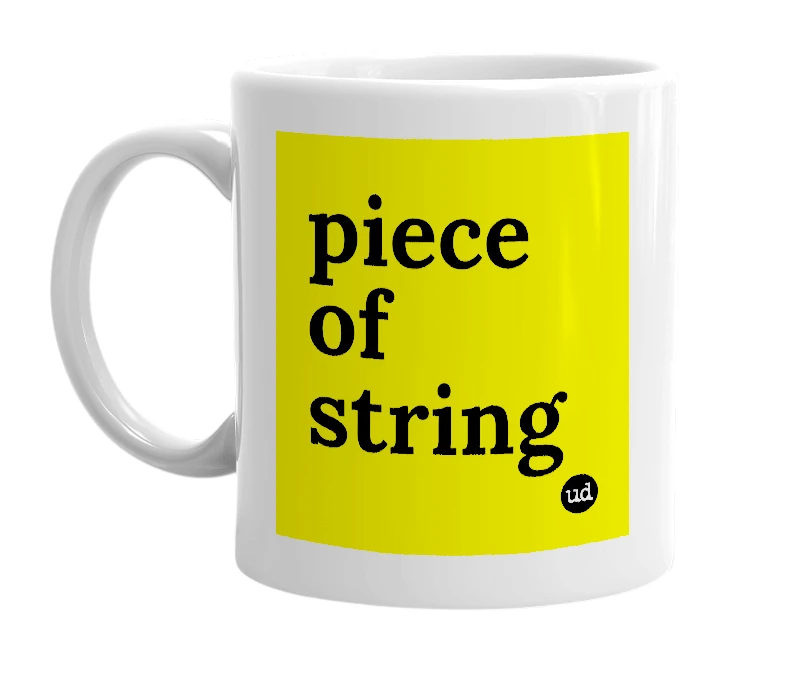 White mug with 'piece of string' in bold black letters