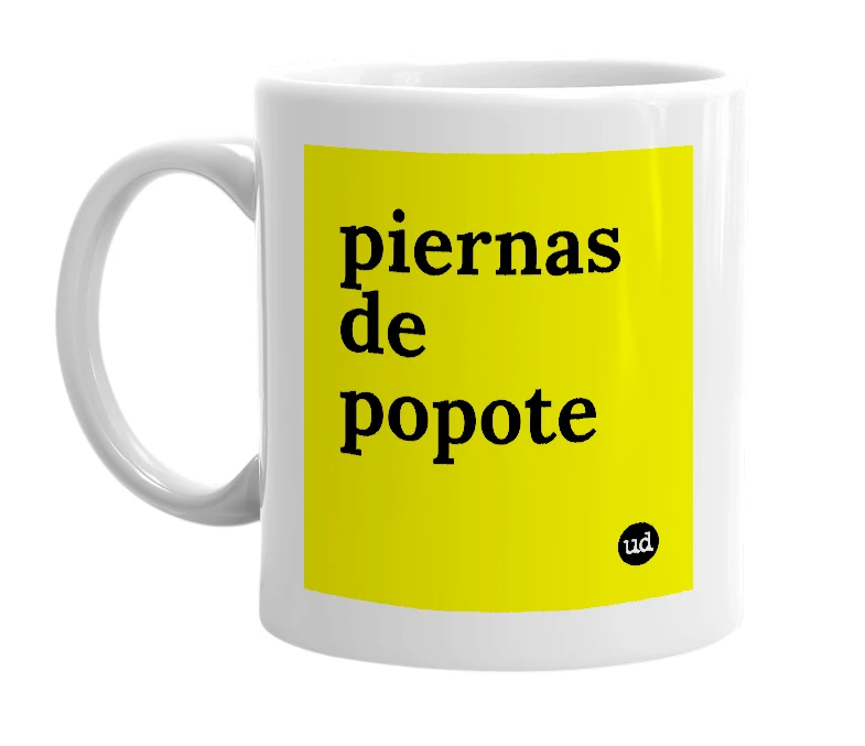 White mug with 'piernas de popote' in bold black letters