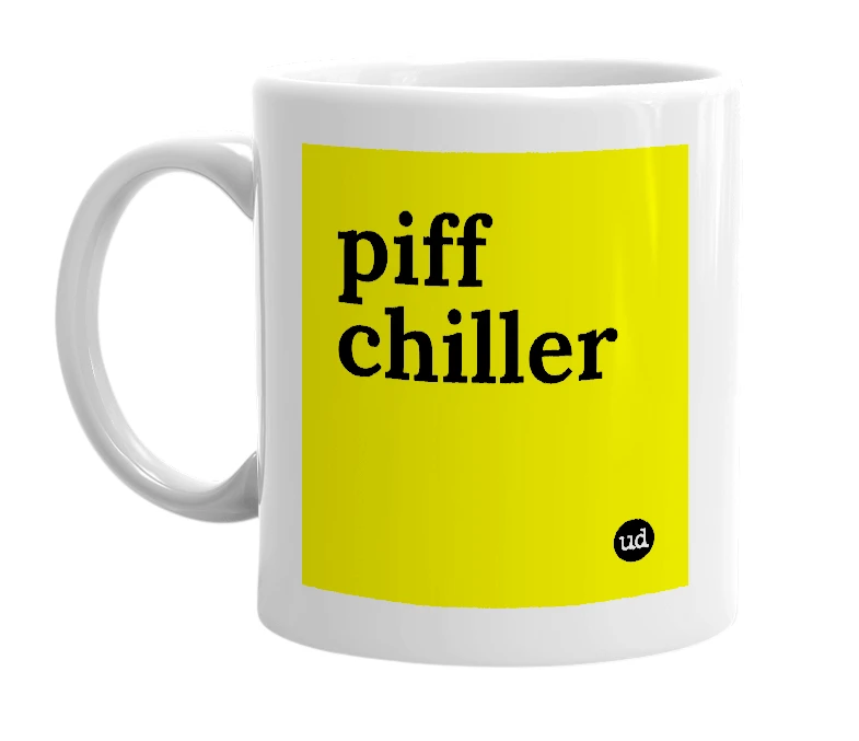 White mug with 'piff chiller' in bold black letters