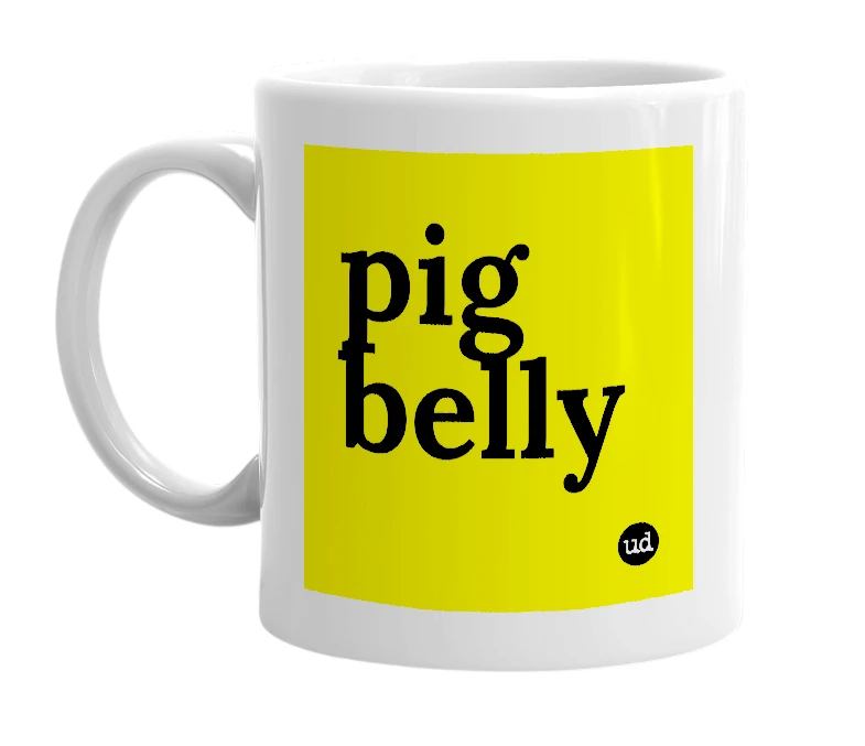 White mug with 'pig belly' in bold black letters