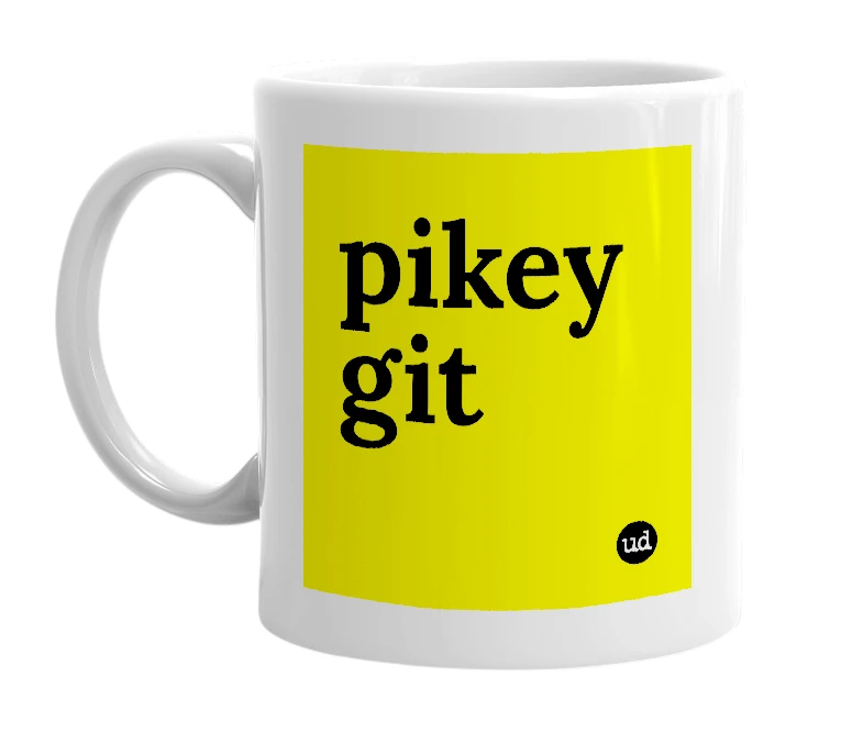 White mug with 'pikey git' in bold black letters