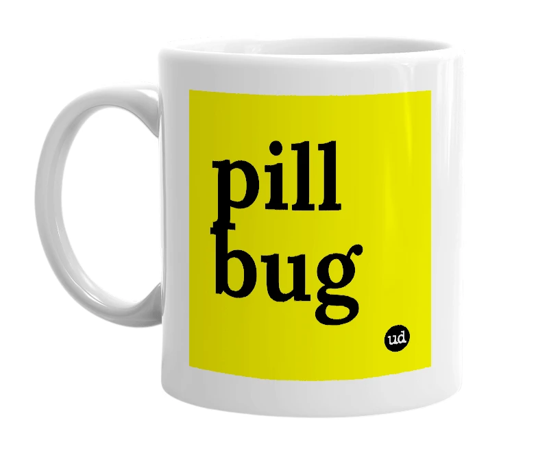 White mug with 'pill bug' in bold black letters