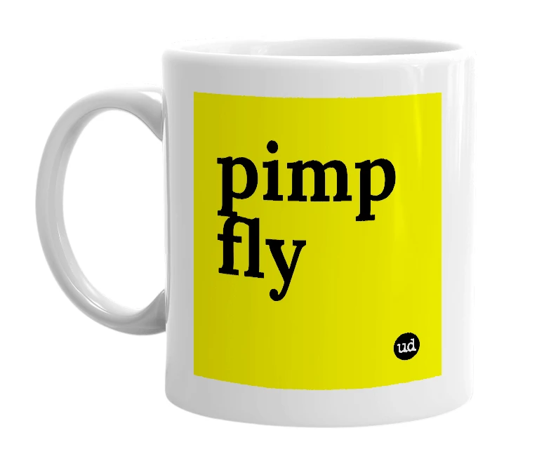 White mug with 'pimp fly' in bold black letters