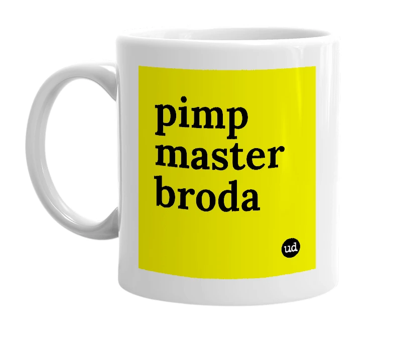White mug with 'pimp master broda' in bold black letters
