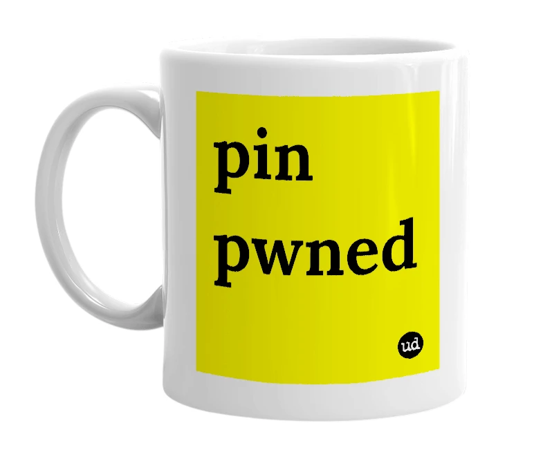 White mug with 'pin pwned' in bold black letters