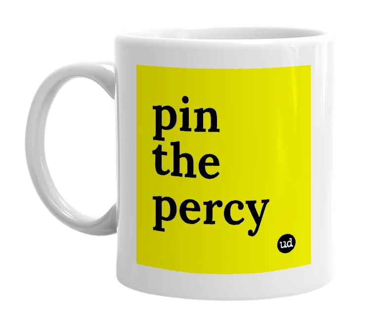 White mug with 'pin the percy' in bold black letters