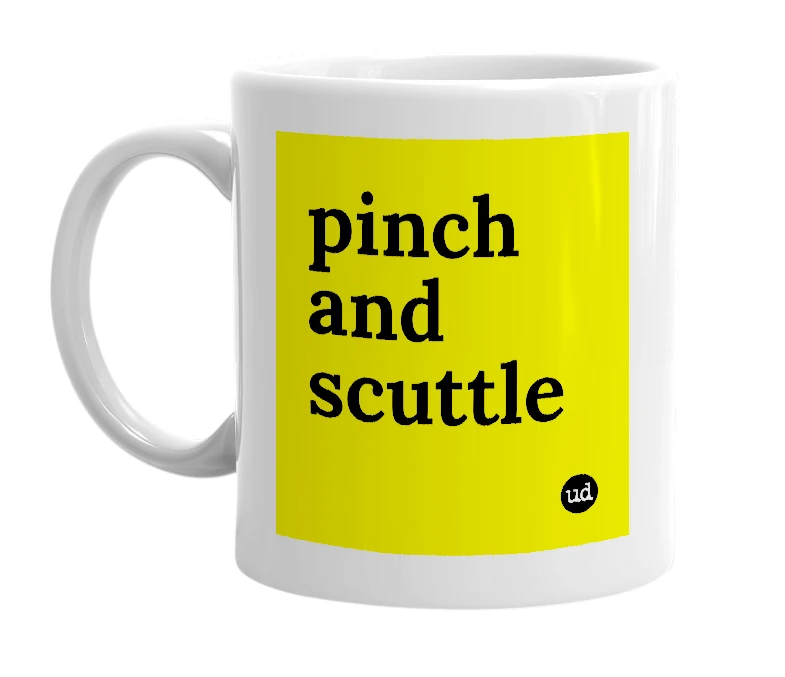 White mug with 'pinch and scuttle' in bold black letters