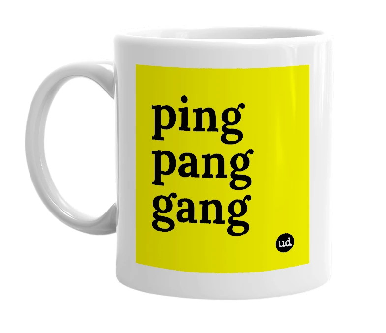 White mug with 'ping pang gang' in bold black letters