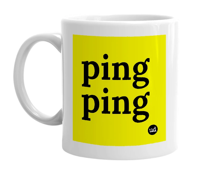 White mug with 'ping ping' in bold black letters
