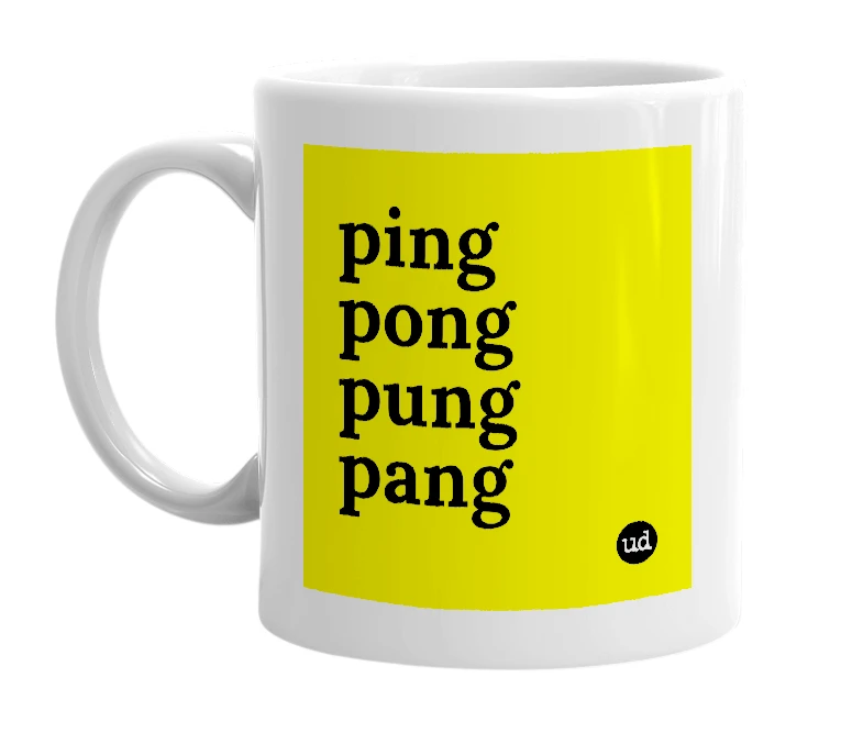 White mug with 'ping pong pung pang' in bold black letters