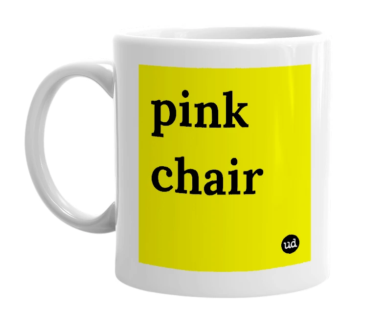 White mug with 'pink chair' in bold black letters