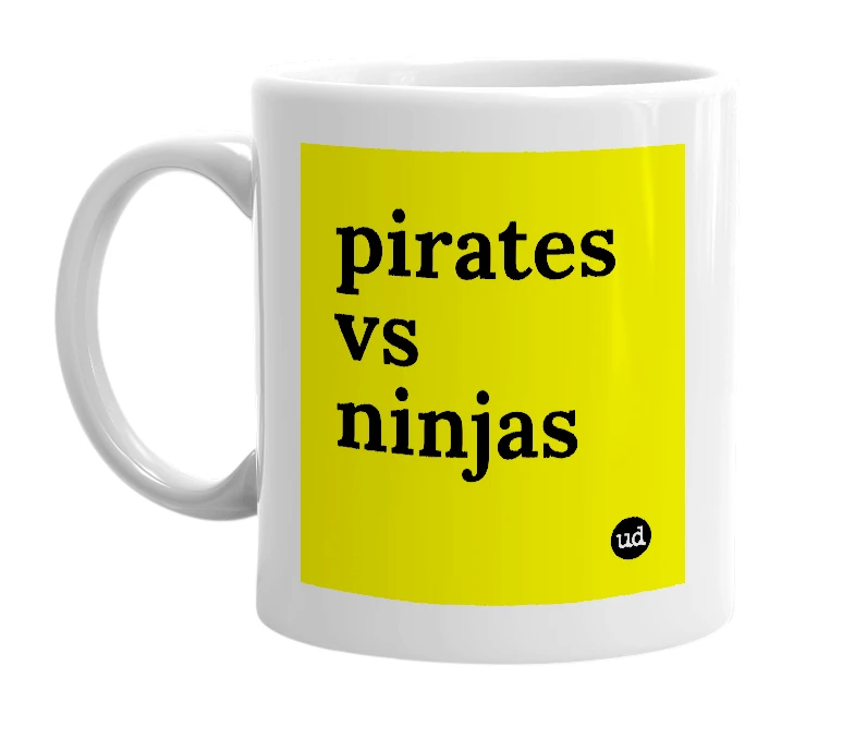 White mug with 'pirates vs ninjas' in bold black letters