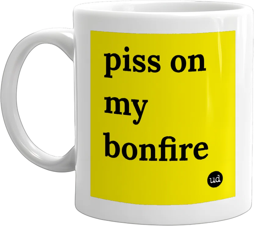 piss on my bonfire front