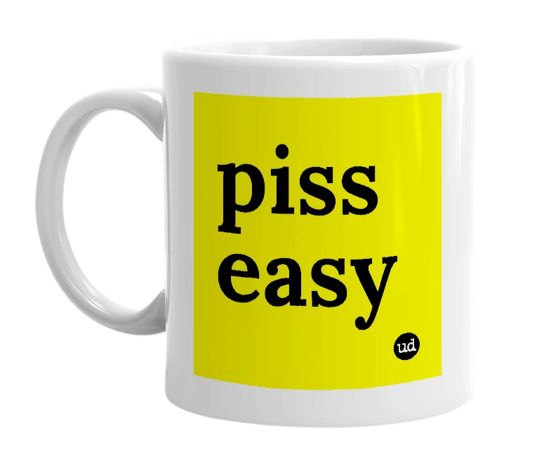 White mug with 'piss easy' in bold black letters