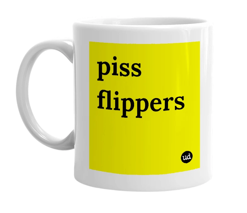 White mug with 'piss flippers' in bold black letters