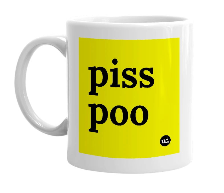 White mug with 'piss poo' in bold black letters