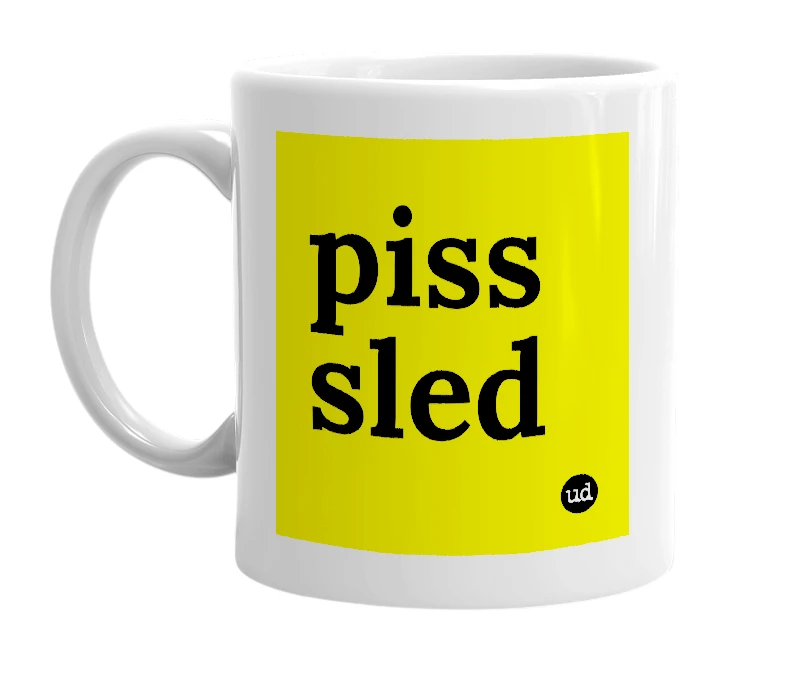 White mug with 'piss sled' in bold black letters