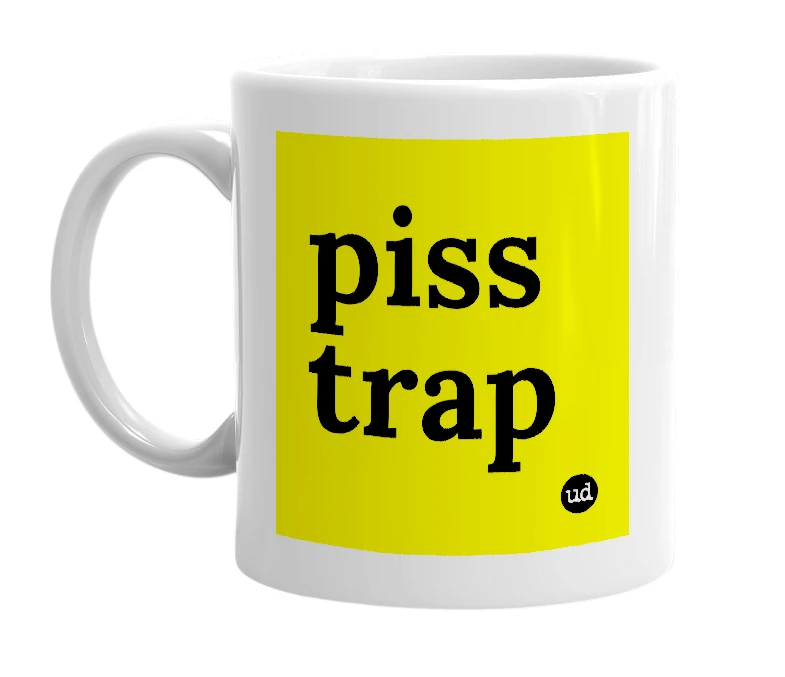 White mug with 'piss trap' in bold black letters