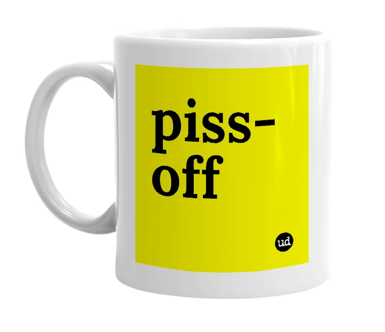 White mug with 'piss-off' in bold black letters
