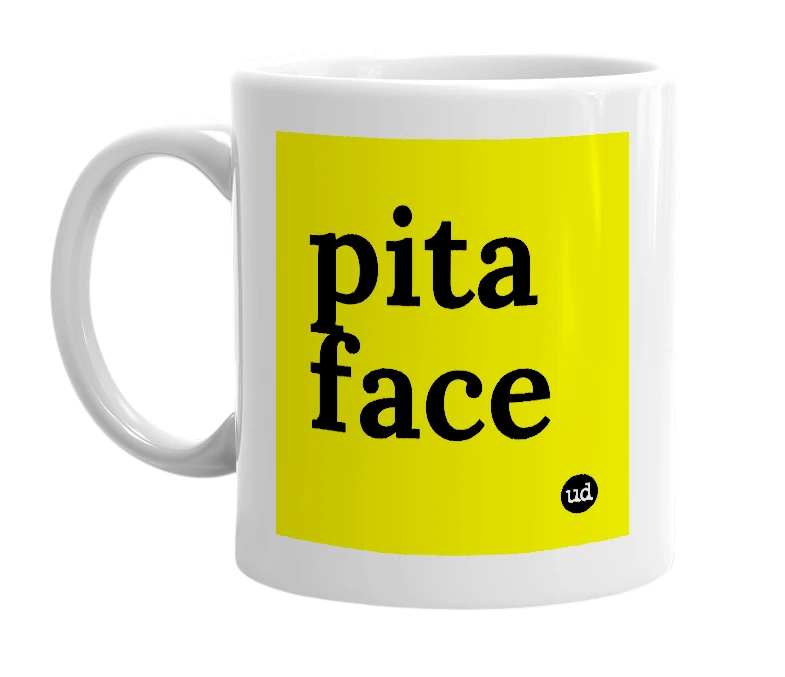 White mug with 'pita face' in bold black letters
