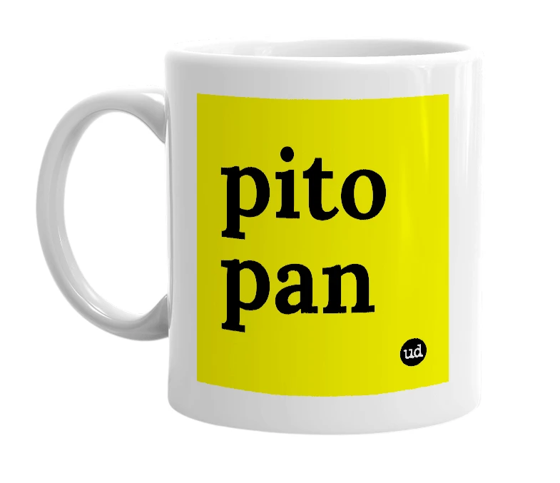 White mug with 'pito pan' in bold black letters