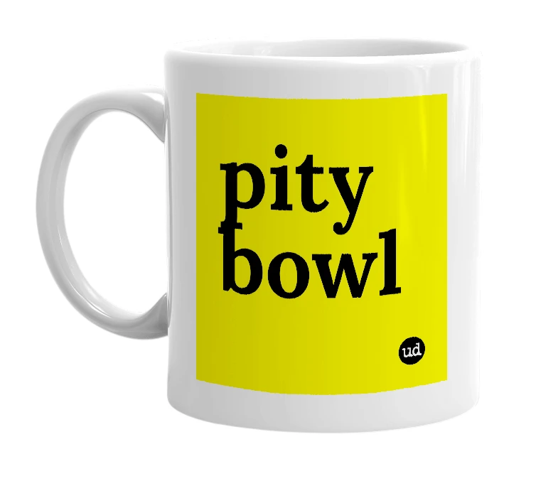 White mug with 'pity bowl' in bold black letters