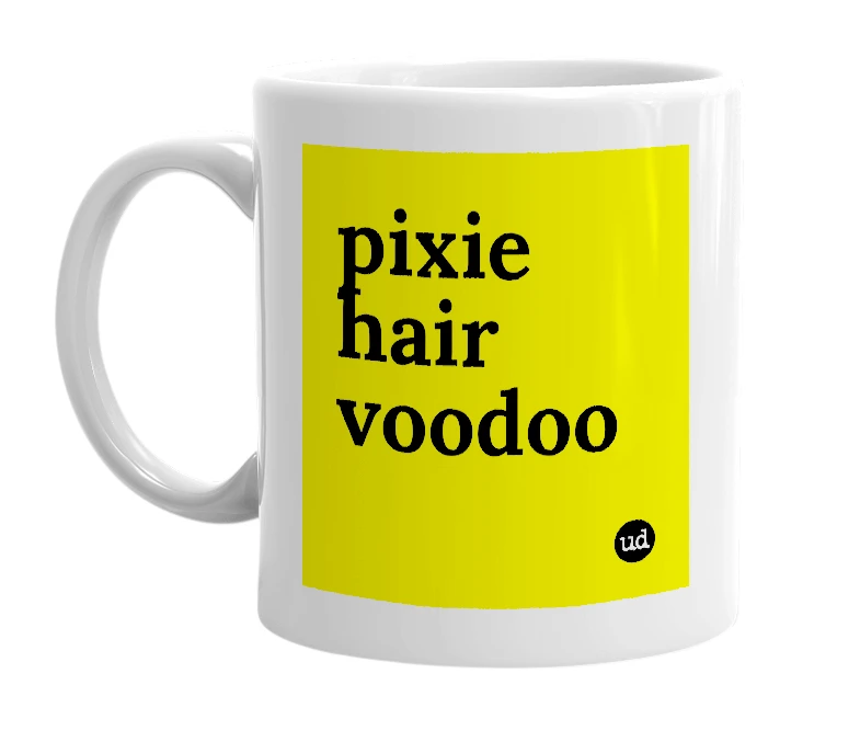 White mug with 'pixie hair voodoo' in bold black letters